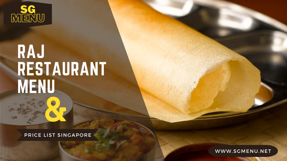 Raj Restaurant Menu & Price List Singapore Updated 2024 – SG Menuu