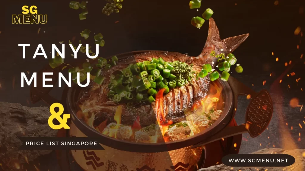 Tanyu Menu & Price List Singapore January 2024 Updated – SG Menuu