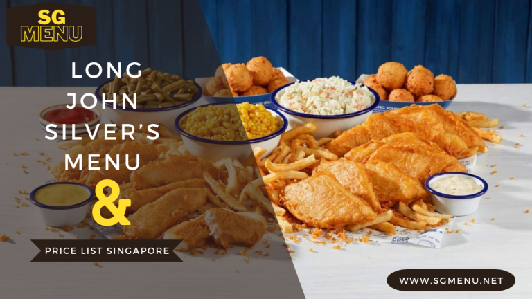 Long John Silver’s Menu & Price List Singapore Updated 2024