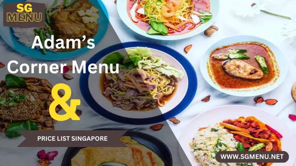 Adam’s Corner Menu Singapore 2024