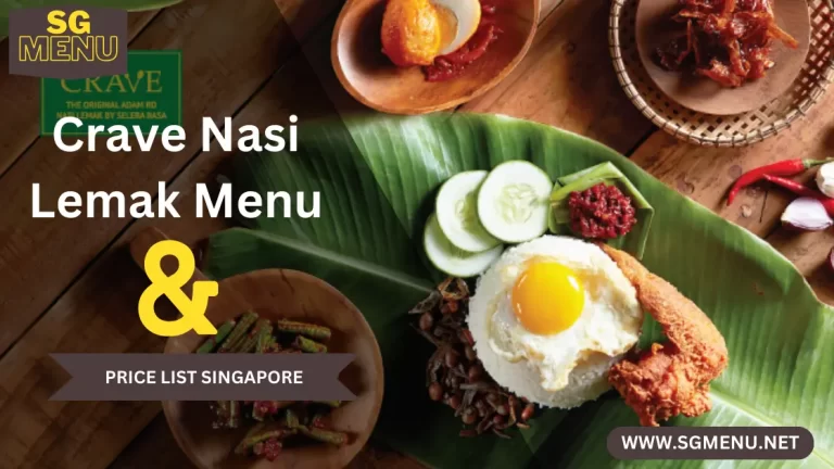 Crave Nasi Lemak Menu & Price List Singapore Updated 2024