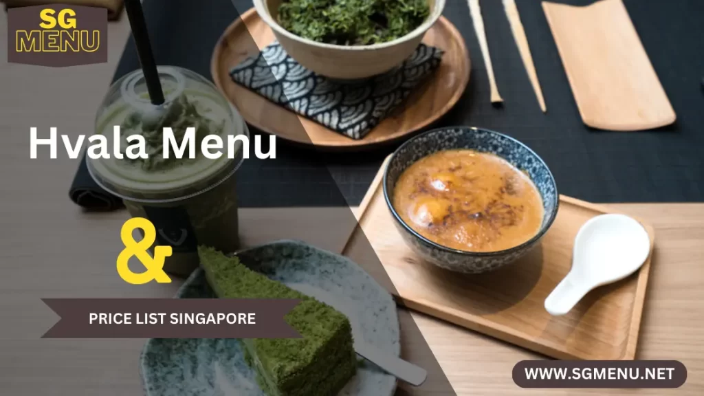 HVALA MENU SINGAPORE 2024