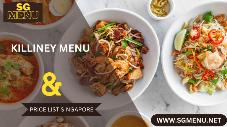 KILLINEY MENU AND PRICE LIST SINGAPORE Updated 2024