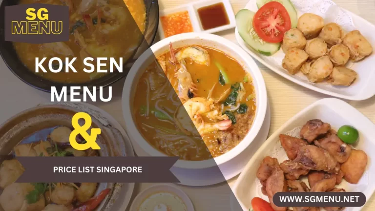 KOK SEN MENU AND PRICE LIST SINGAPORE Updated 2024