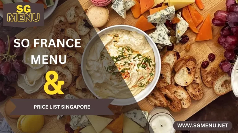 SO FRANCE MENU AND PRICE LIST SINGAPORE Updated 2024