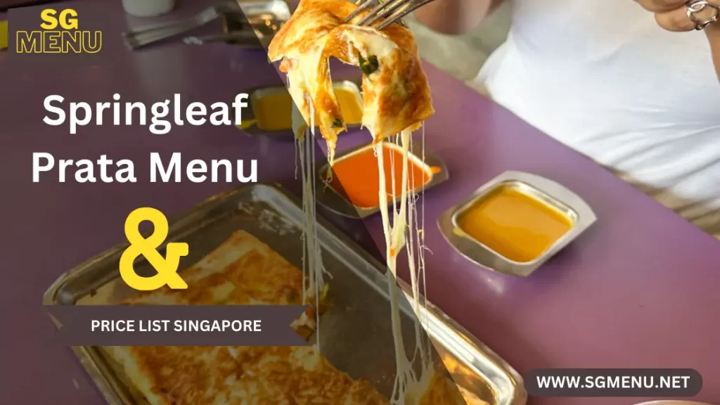 Springleaf Prata Menu 2024