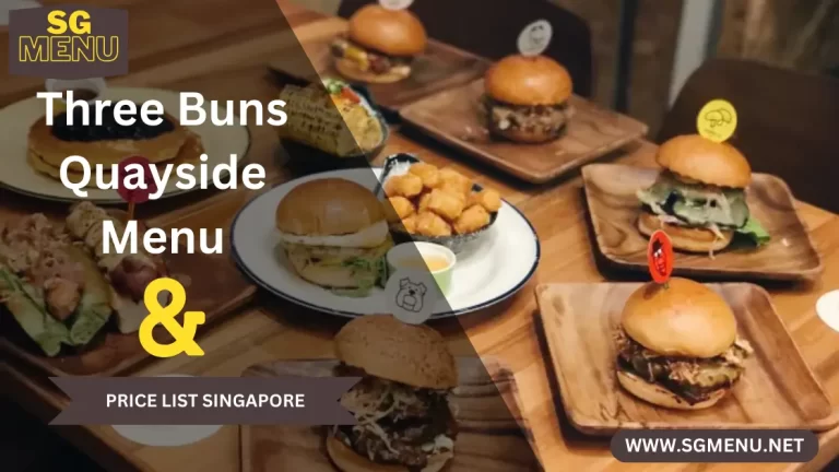 Three Buns Quayside Menu & Price List Singapore Updated 2024