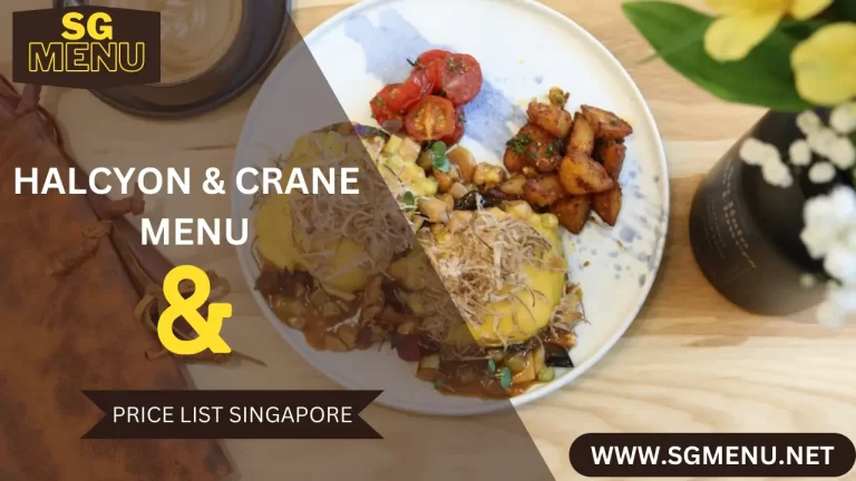 HALCYON & CRANE MENU PRICE LIST  SINGAPORE UPDATED 2024