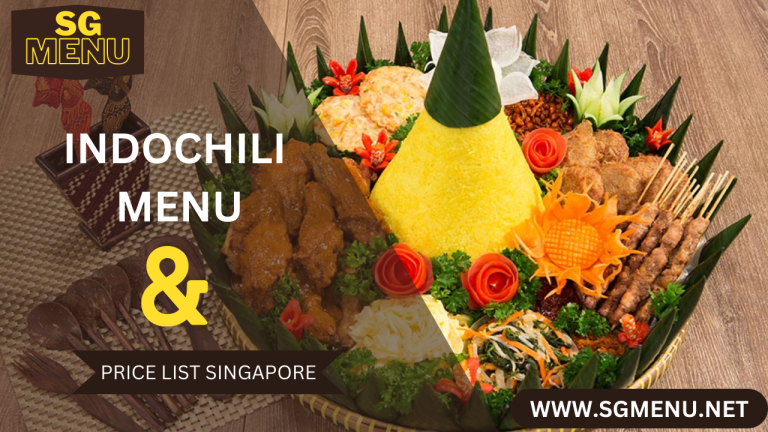 INDOCHILI MENU AND PRICE LIST SINGAPORE Updated 2024