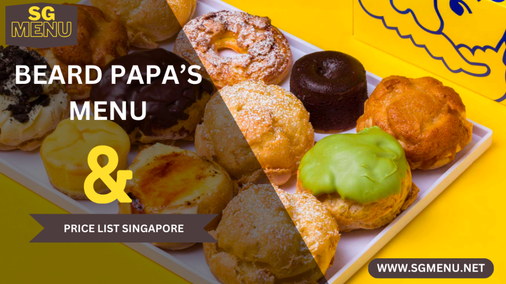 Beard Papa’s Menu Singapore 