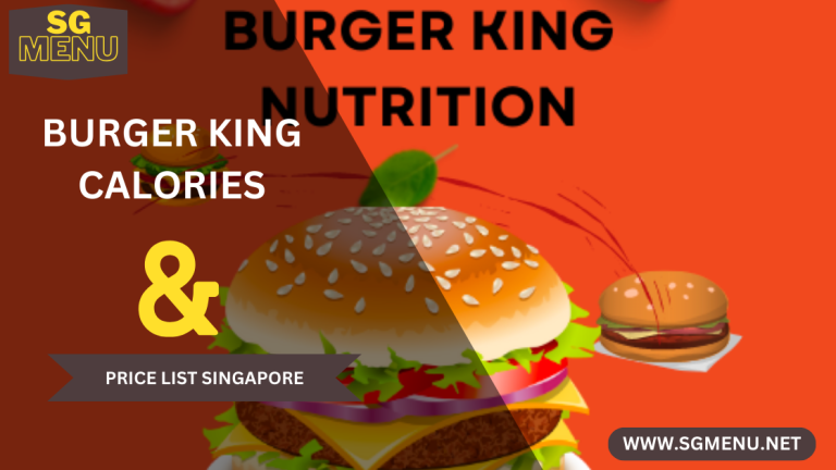 BURGER KING CALORIES – THE COMPLETE GUIDE ABOUT NUTRITION FACTS