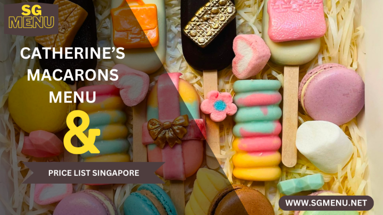 Catherine’s Macarons Menu & Price List Singapore Updated 2024