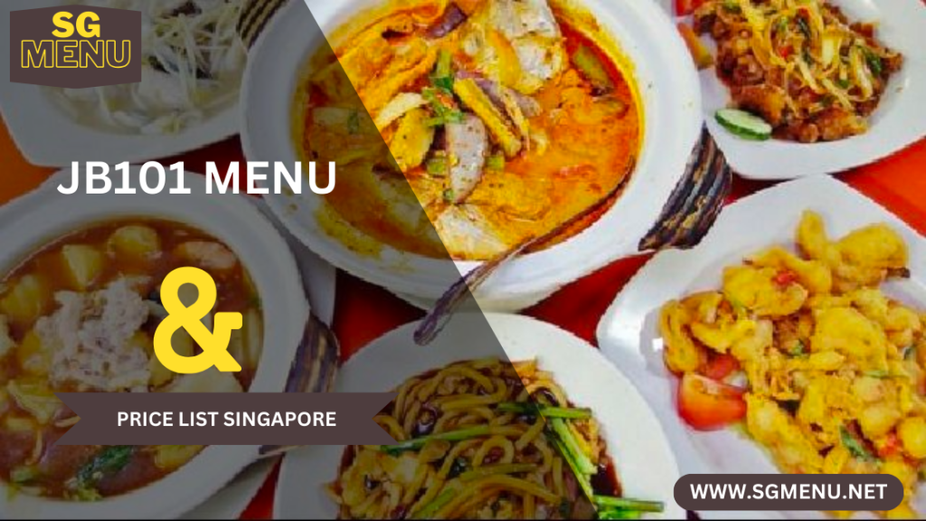 JB101 MENU Singapore