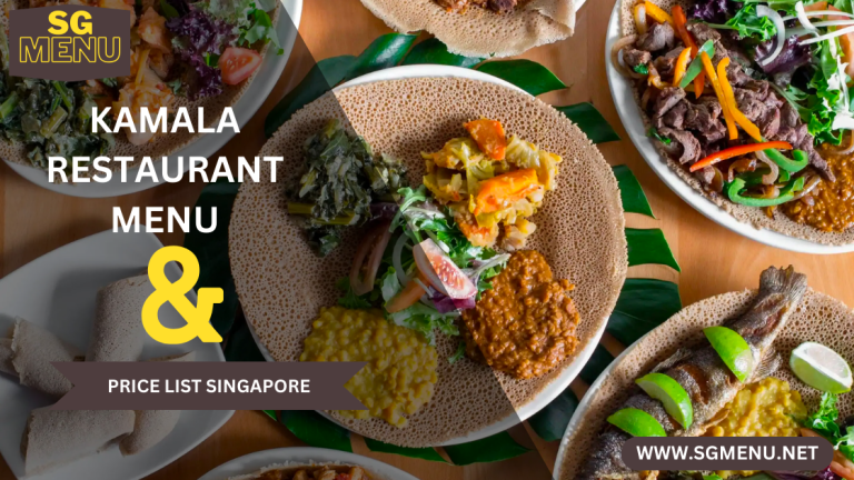 Kamala Restaurant Menu & Price List Singapore Updated 2024