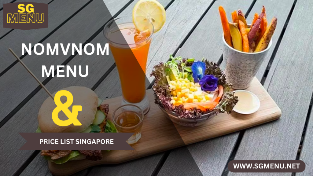 NOMVNOM MENU Singapore 2024