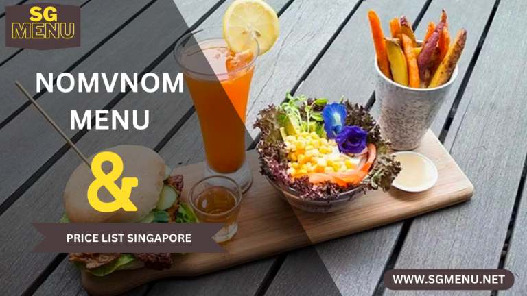 NOMVNOM MENU & PRICE LIST SINGAPORE UPDATED 2024