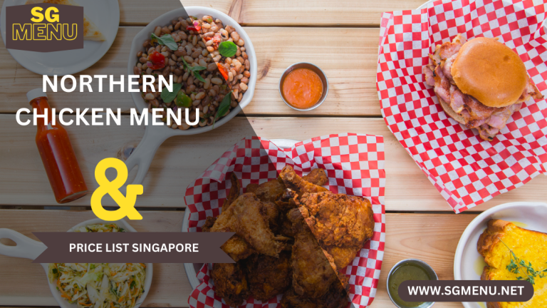 NORTHERN CHICKEN MENU & PRICE LIST SINGAPORE UPDATED 2024