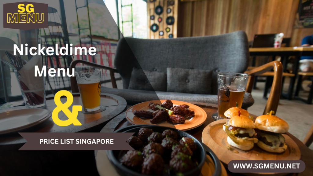 Nickeldime Menu Singapore