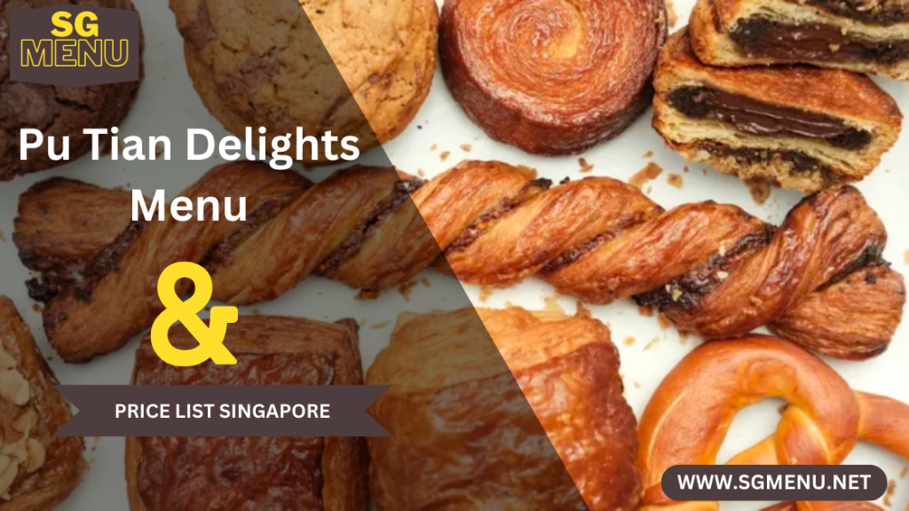 Pu Tian Delights Menu 2024