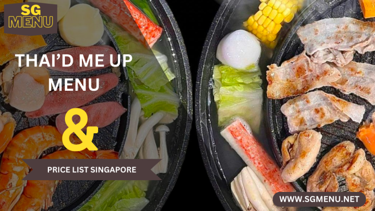 Thai’D Me Up Menu & Price List Singapore Upsated 2024