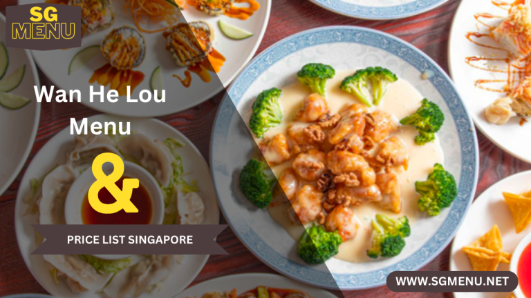 Wan He Lou Menu & Price List Singapore Updated 2024