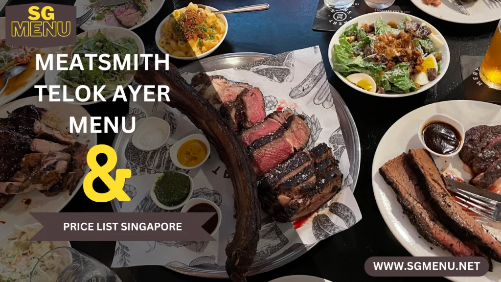 MEATSMITH TELOK AYER MENU